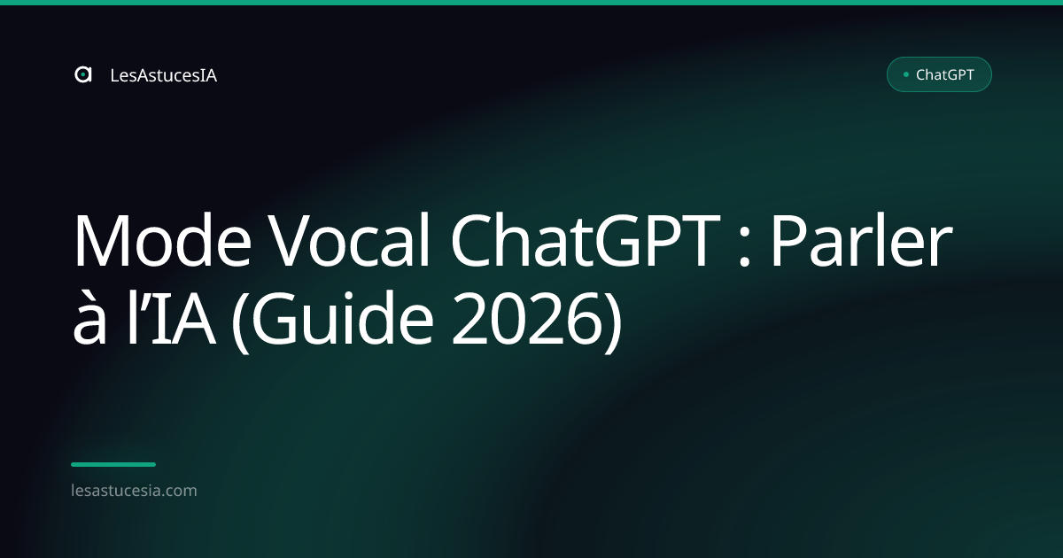 Mode Vocal ChatGPT : Parler à l’IA (Guide 2026)