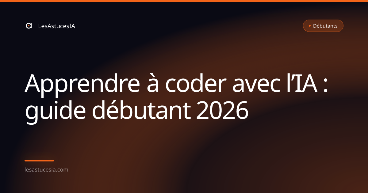 Apprendre à coder avec l’IA : guide débutant 2026