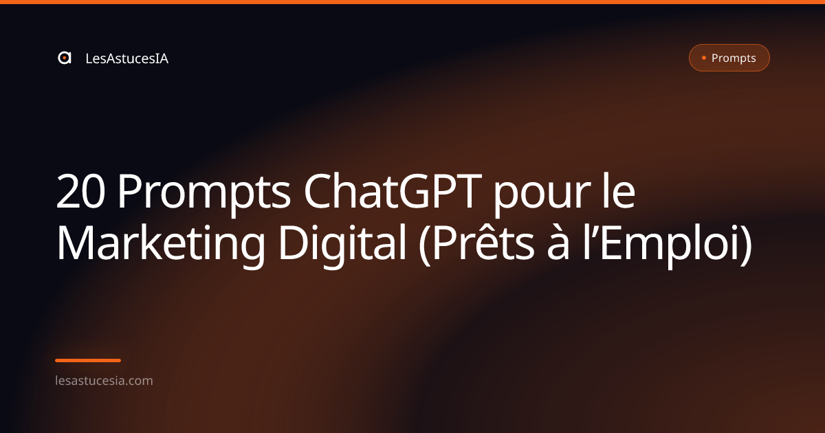 20 Prompts ChatGPT pour le Marketing Digital (Prêts à l’Emploi)